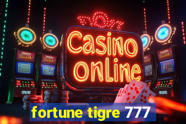 fortune tigre 777